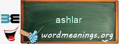 WordMeaning blackboard for ashlar